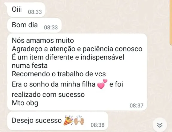 Captura de tela de uma mensagem de cliente: É um item diferente e indispensável numa festa. Era o sonho da minha filha e foi realizado com sucesso.